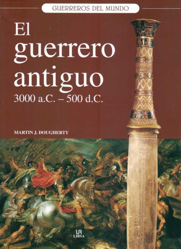 Guerrero Antiguo 3000 A.c - 500 D.c / Dougherty (envíos)