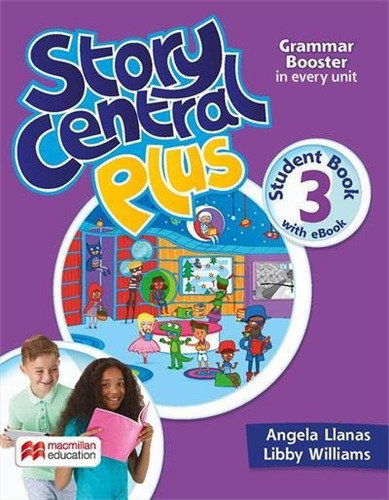 Story Central Plus Student's Book With Ebook Pack - 3 - 2ªed.(2021), De Libby Williams. Editora Macmillan Education, Capa Mole, Edição 2 Em Inglês, 2021