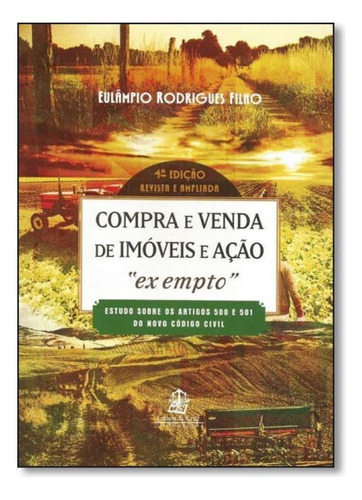 Compra e Venda de Imóveis e Ação - Ex Empto, de Eulâmpio Rodrigues Filho. Editora LEMOS E CRUZ, capa mole em português