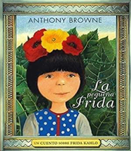 La Pequeña Frida Kahlo, Anthony Browne