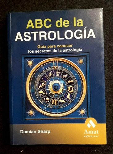 Abc De La Astrología Guía P Conocer Secretos. Damián Sharp