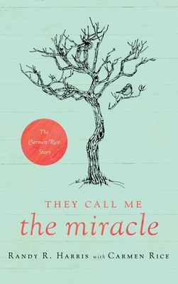 Libro They Call Me The Miracle: The Carmen Rice Story - H...
