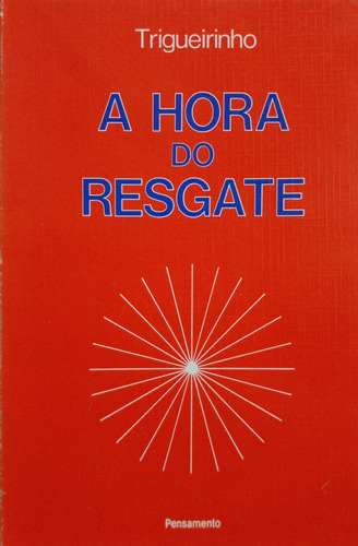 Livro Hora Do Resgate, A (trigueirinho) - Trigueirinho [0000]