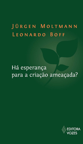 Há esperança para a criação ameacada?, de Boff, Leonardo. Editora Vozes Ltda., capa mole em português, 2014