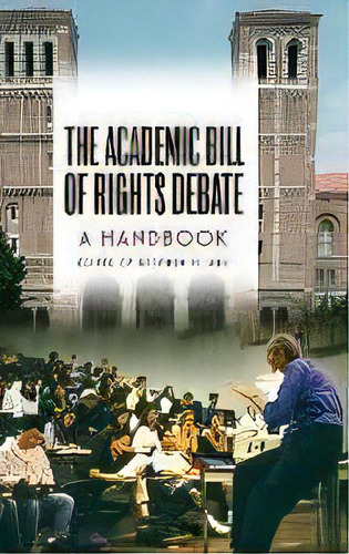 The Academic Bill Of Rights Debate : A Handbook, De Stephen H. Aby. Editorial Abc-clio, Tapa Dura En Inglés