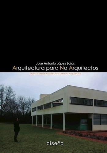 Arquitectura Para No Arquitectos  Jose A Lopez Salasytf