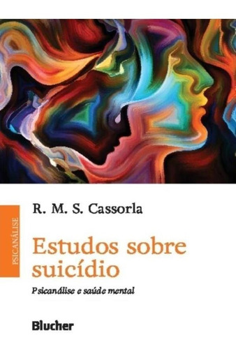 Estudos Sobre Suicidio Psicanalise E Saude Mental