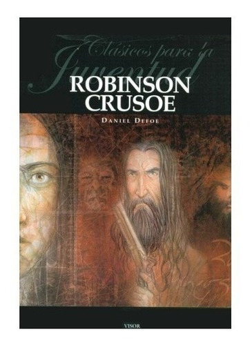 Robinson Crusoe - Daniel Defoe - Clásicos Para La Juventud