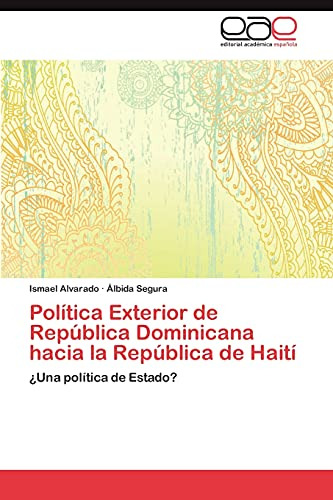 Politica Exterior De Republica Dominicana Hacia La Republica