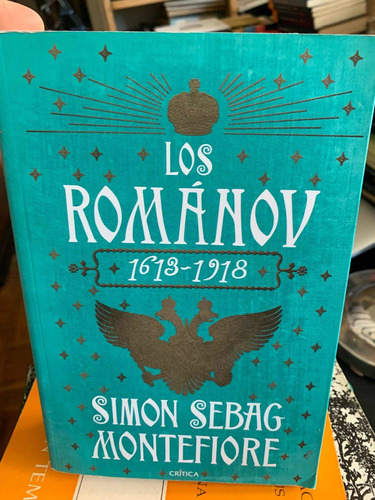 Los Románov 1613-1918. Simon Sebag Montefiore  · Crítica