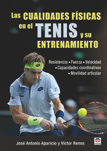 Cualidades Fisicas En El Tenis Y Su Entrenamiento,las - A...