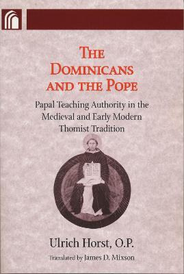 Libro Dominicans And The Pope : Papal Teaching Authority ...
