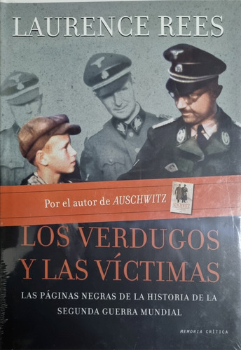 Libro Los Verdugos Y Las Victimas - Laurence Rees Tapa Dura