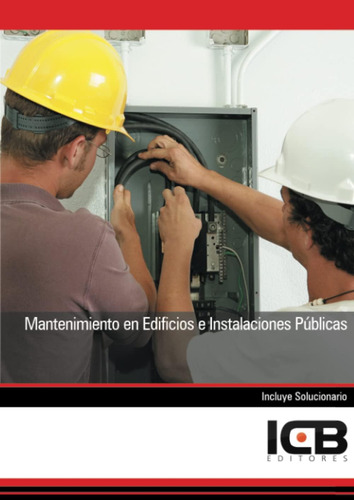 Libro: Mantenimiento En Edificios E Instalaciones Públicas (