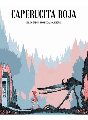 Caperucita Roja - Lola Moral Y Sergio García