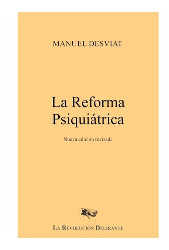 La Reforma Psiquiátrica - Desviat, Manuel