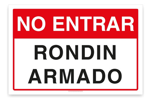 Letrero No Entrar Rondín Armado 60x40cm Metálico