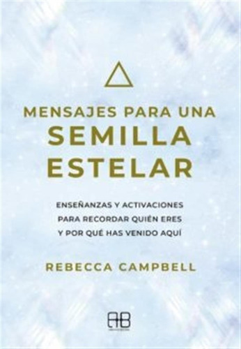 Mensajes Para Una Semilla Estelar -campbell -aaa