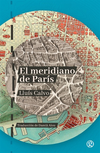 El Meridiano De París - Lluís Calvo - Ed Godot