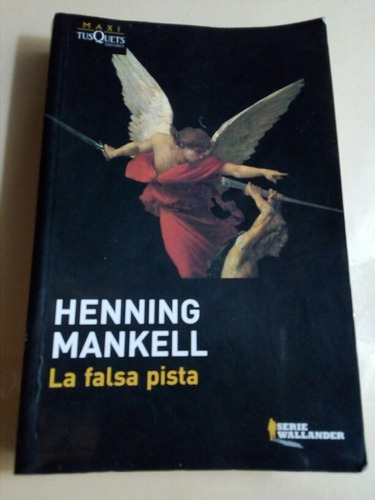 Henning Mankell, La Falsa Pista.