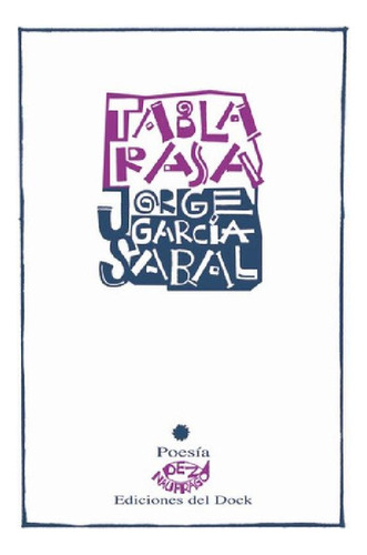 Libro - Tabla Rasa - Jorge Garcia Sabal