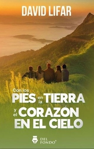 Libro Con Los Pies En La Tierra Y El Corazn En El Cielo De D