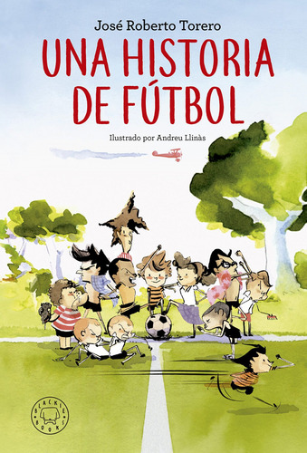 Libro Una Historia De Fútbol - Torero, Jose Roberto