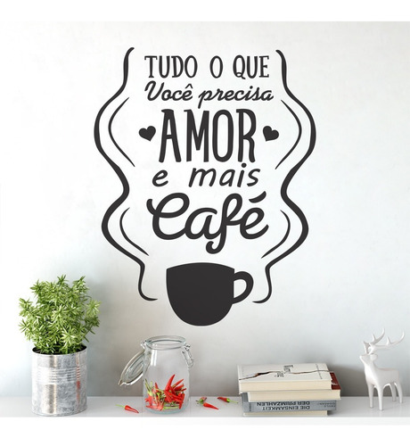 Adesivo Decorativo De Parede Você Precisa De Mais Amor Café