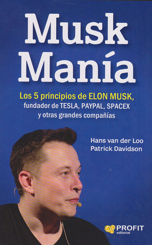 Musk Manía  Los 5 Principios De Elon Musk Fundador De Tesla 