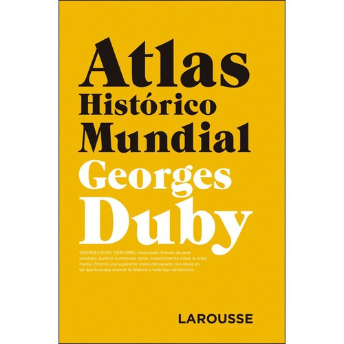 Atlas Histórico Mundial, Georges Duby, Ed. Larousse