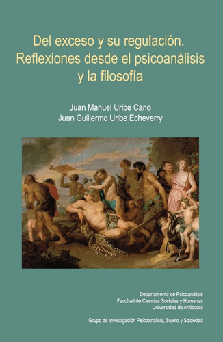 Libro Del Exceso Y Su Regulacion. Reflexiones Desde El Psic