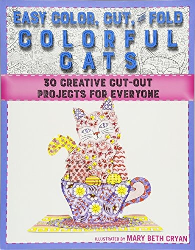 Gatos De Colores Faciles De Cortar Y Plegar 30 Proyectos De 