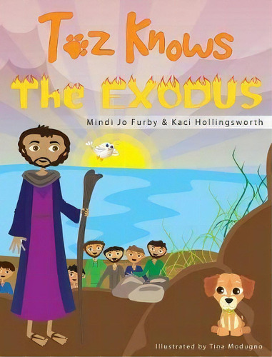 Toz Knows The Exodus, De Mindi Jo Furby. Editorial Kingswynd, Tapa Dura En Inglés