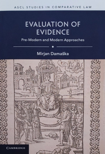 Evaluation Of Evidence: Pre-modern And Modern Approaches