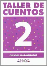 Comprar Taller De Cuentos, Cuentos Maravillosos, Educación Primar&-.