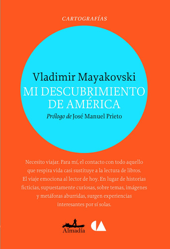 Mi descubrimiento de américa, de Mayakovski, Vladimir. Serie Cartografías Editorial Almadía, tapa blanda en español, 2014