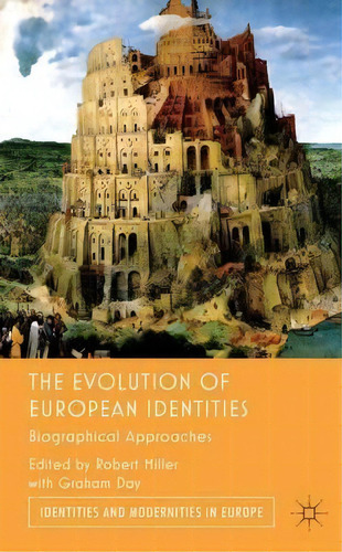 The Evolution Of European Identities, De Graham Day. Editorial Palgrave Macmillan, Tapa Dura En Inglés