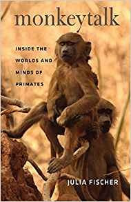 Monkeytalk Inside The Worlds And Minds Of Primates