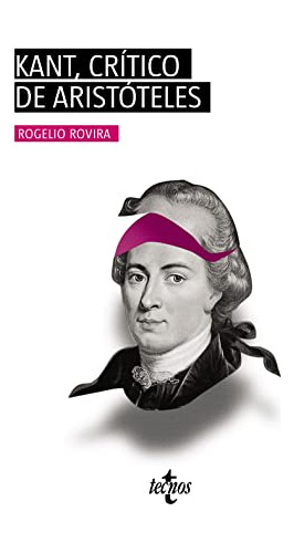 Libro Kant Crítico De Aristóteles De Rovira Madrid Rogelio T