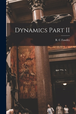 Libro Dynamics Part Ii - Fawdry, R. C.