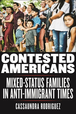 Libro Contested Americans: Mixed-status Families In Anti-...