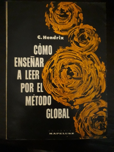 Como Enseñar A Leer Por El Método Global ][ Hendrix Kapelusz