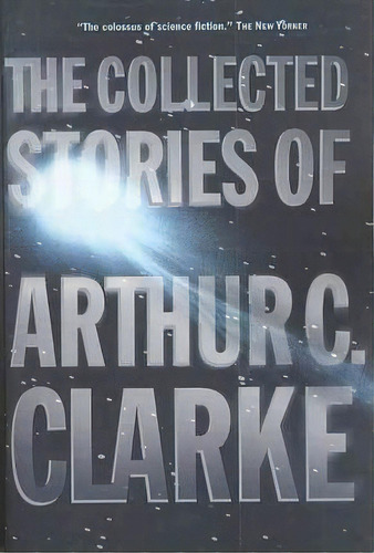 The Collected Stories Of Arthur C. Clarke, De Arthur Charles Clarke. Editorial St Martins Press, Tapa Blanda En Inglés