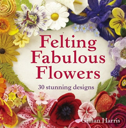 Fieltrar Fabulosas Flores 30 Disenos Impresionantes