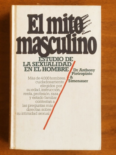 El Mito Masculino / Dr. Anthony Pietropinto