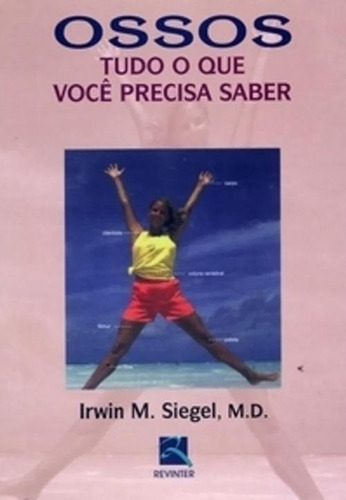 Livro Ossos - Tudo O Que Você Precisa Saber