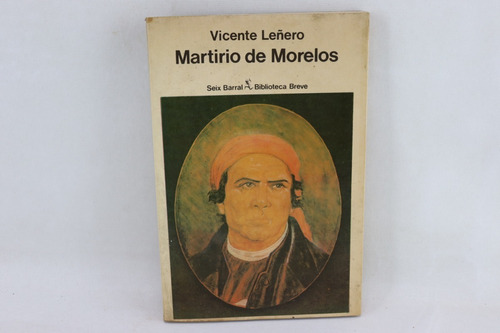 L5819 Vicente Leñero -- Martirio De Morelos