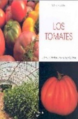 Los Tomates Cultivo Cuidados Y Consejos, Sirtori, Vecchi