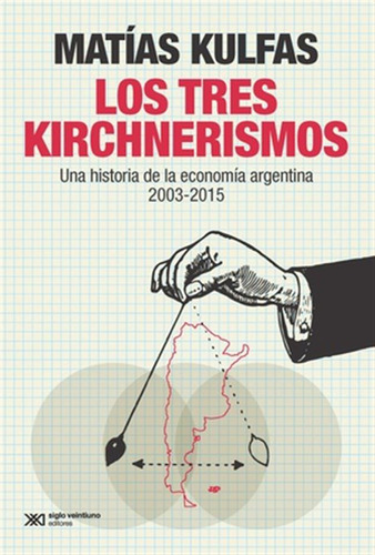 Tres Kirchnerismos Los (edicion 2019)