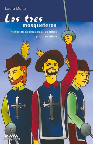 Los Tres Mosqueteros- Sandra Motta. Libro Infantil.